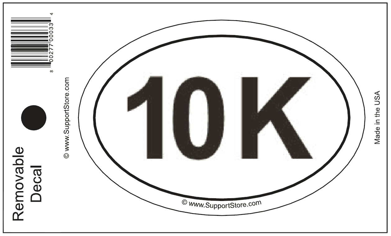 10K Bumper Sticker Decal - Oval - Support Store